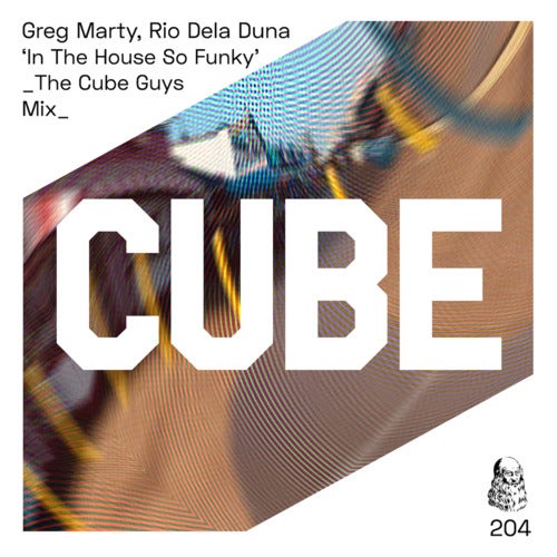 Greg Marty, Rio Dela Duna - In The House So Funky [CUBE204]